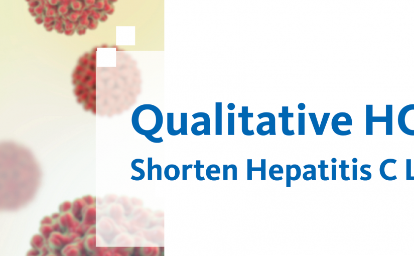 Webinar Qualitative HCV RNA: Shorten Hepatitis C Link to Care